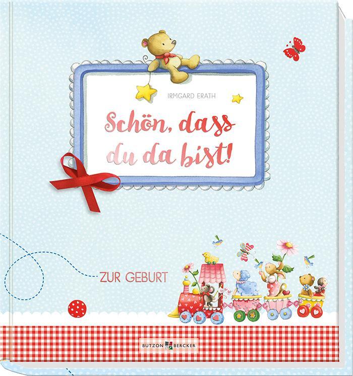 Cover: 9783766623737 | Schön, dass du da bist! | Zur Geburt | Irmgard Erath | Taschenbuch