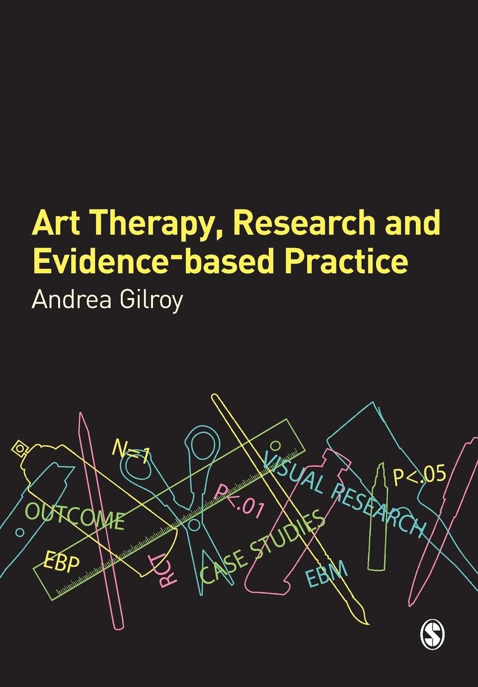 Cover: 9780761941149 | Art Therapy, Research and Evidence-based Practice | Andrea Gilroy