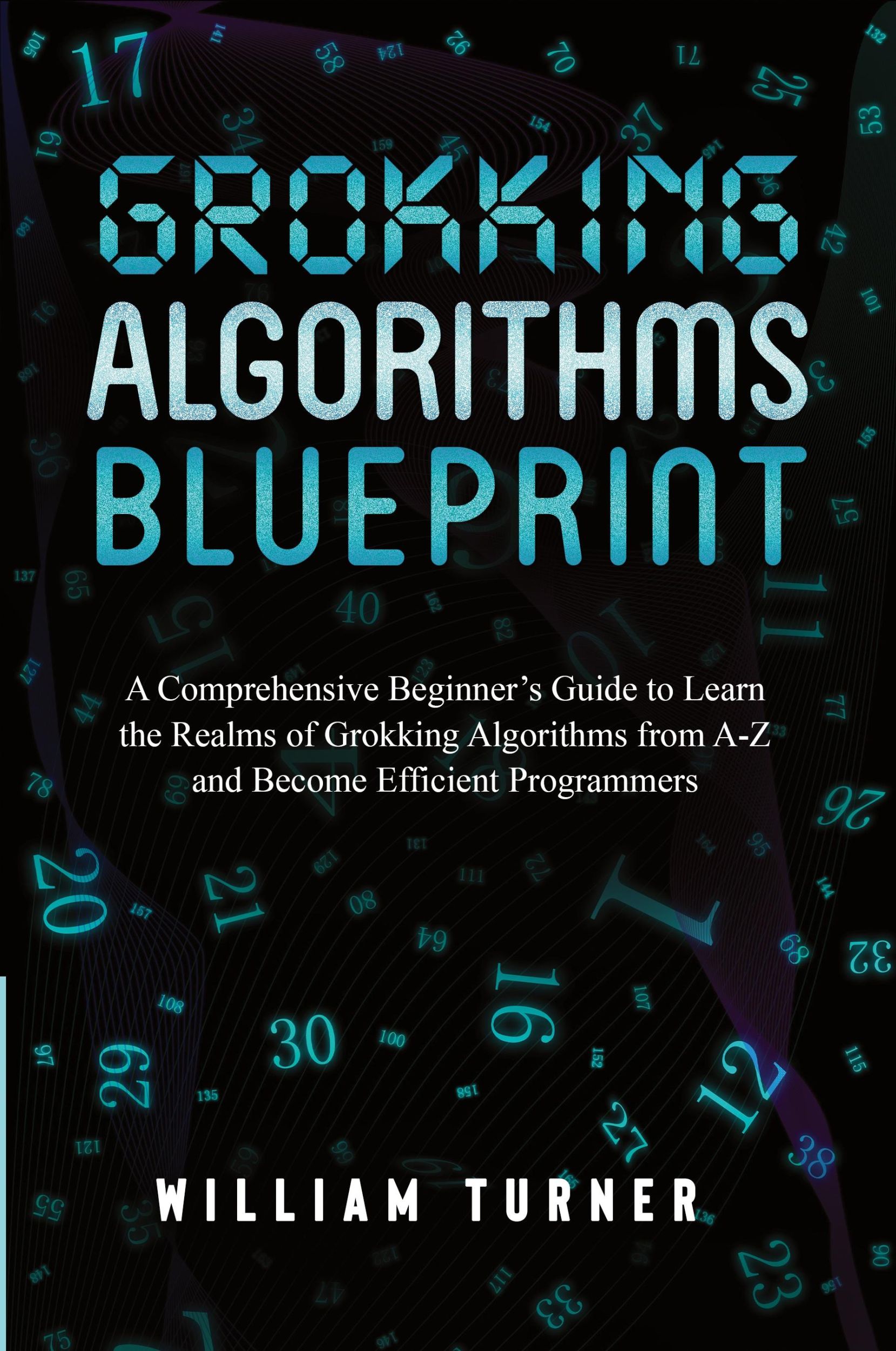 Cover: 9798868919480 | GROKKING ALGORITHM BLUEPRINT | William Turner | Taschenbuch | Englisch