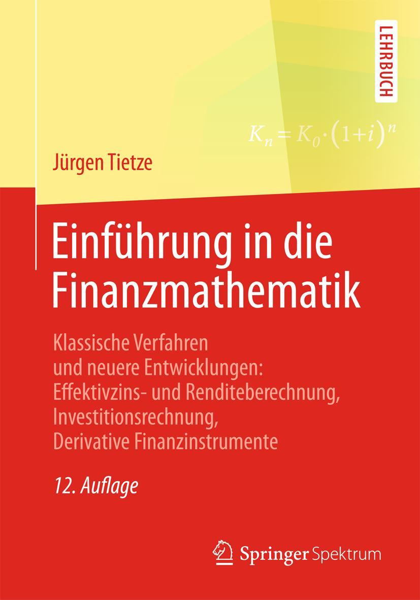 Cover: 9783658071561 | Einführung in die Finanzmathematik | Jürgen Tietze | Taschenbuch | xii