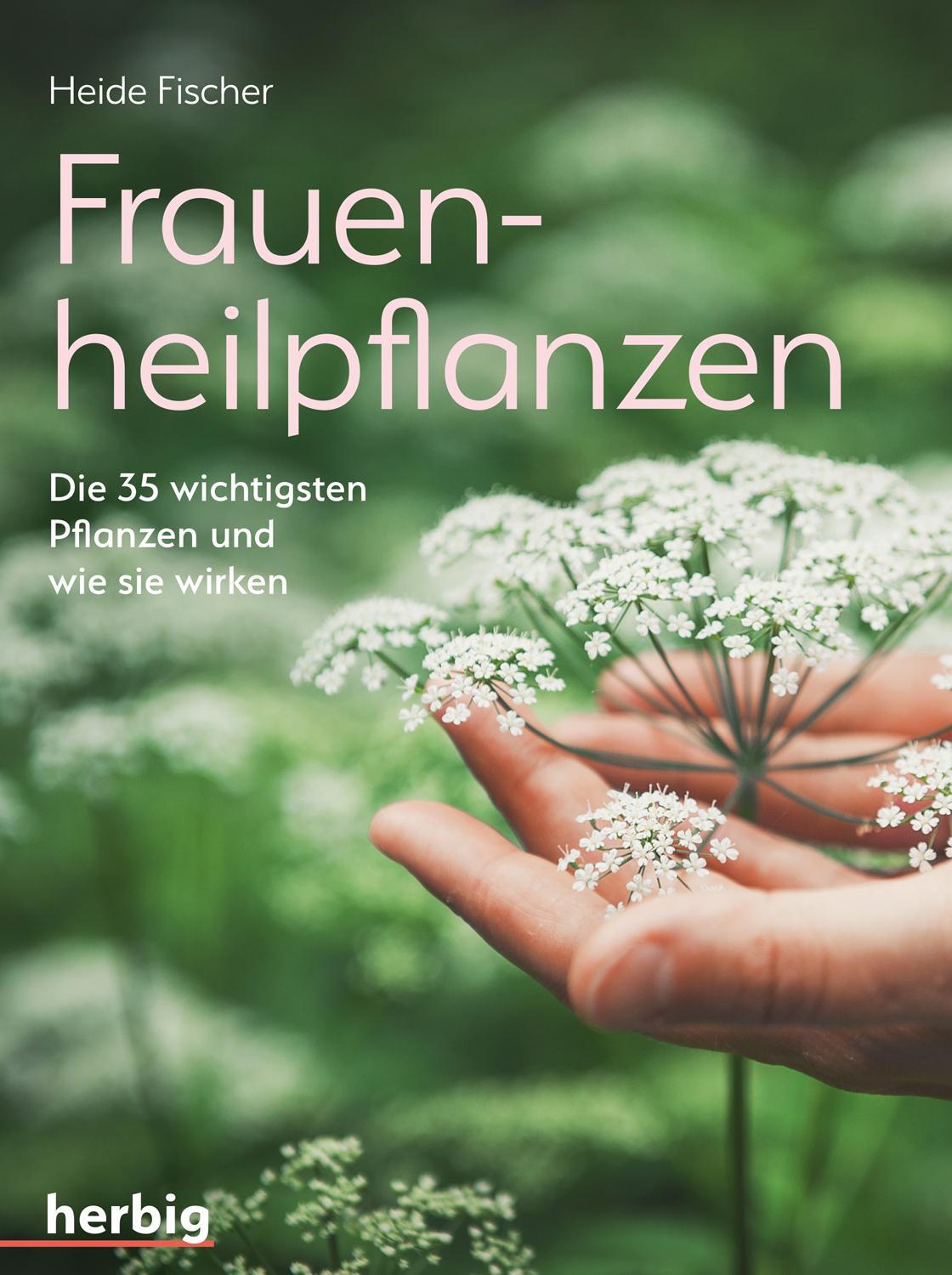 Cover: 9783776628470 | Frauenheilpflanzen | Die 35 wichtigsten Pflanzen und wie sie wirken