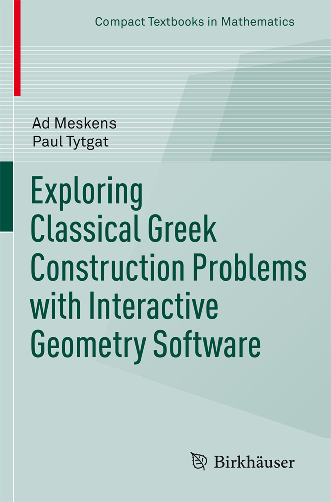 Cover: 9783319428628 | Exploring Classical Greek Construction Problems with Interactive...