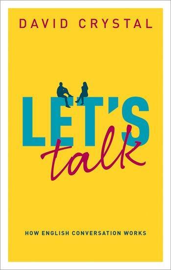 Cover: 9780198850694 | Let's Talk | How English Conversation Works | David Crystal | Buch