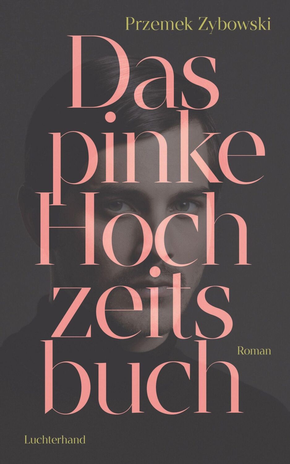 Cover: 9783630876887 | Das pinke Hochzeitsbuch | Roman | Przemek Zybowski | Buch | 219 S.