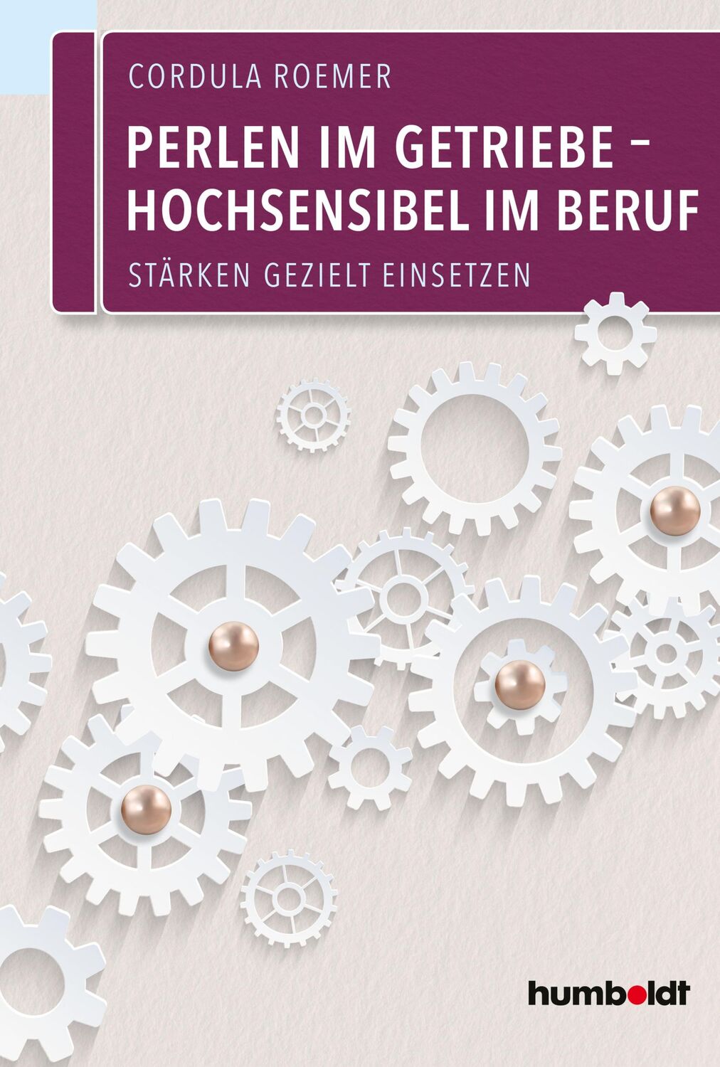 Cover: 9783869106687 | Perlen im Getriebe - Hochsensibel im Beruf | Stärken gezielt einsetzen