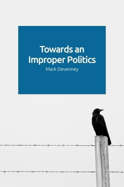 Cover: 9781474454049 | Towards an Improper Politics | Mark Devenney | Taschenbuch | Englisch