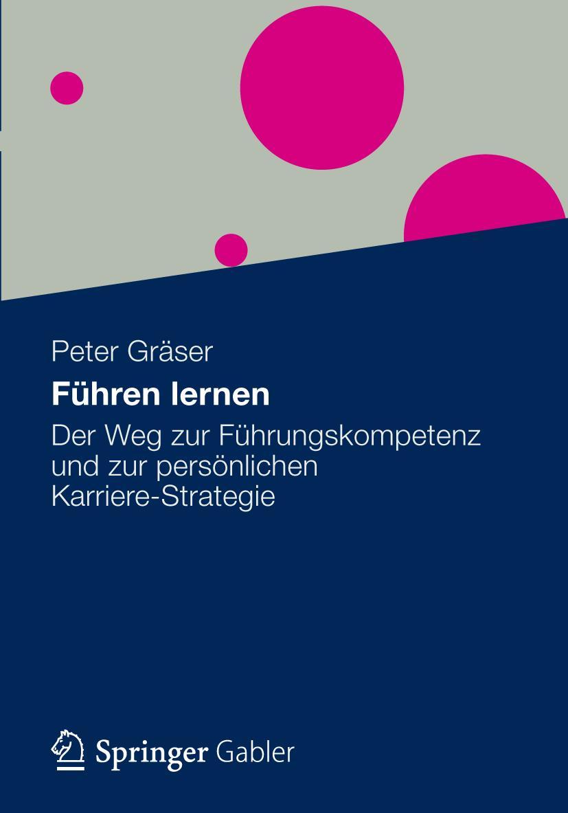 Cover: 9783834932631 | Führen lernen | Peter Gräser | Buch | xxvii | Deutsch | 2012