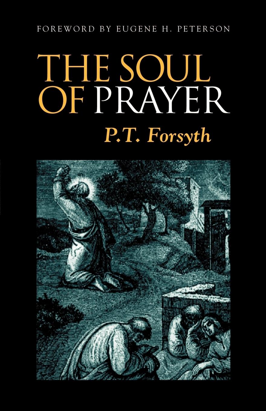 Cover: 9781573830409 | The Soul of Prayer | P. Forsyth | Taschenbuch | Englisch