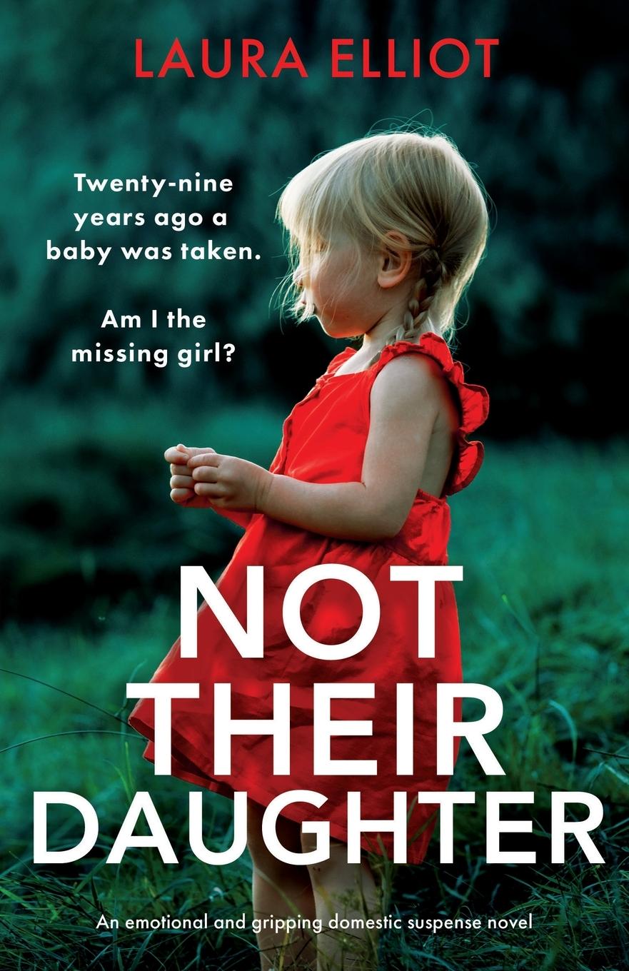 Cover: 9781835259962 | Not Their Daughter | An emotional and gripping domestic suspense novel