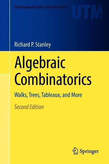 Cover: 9783319771724 | Algebraic Combinatorics | Walks, Trees, Tableaux, and More | Stanley