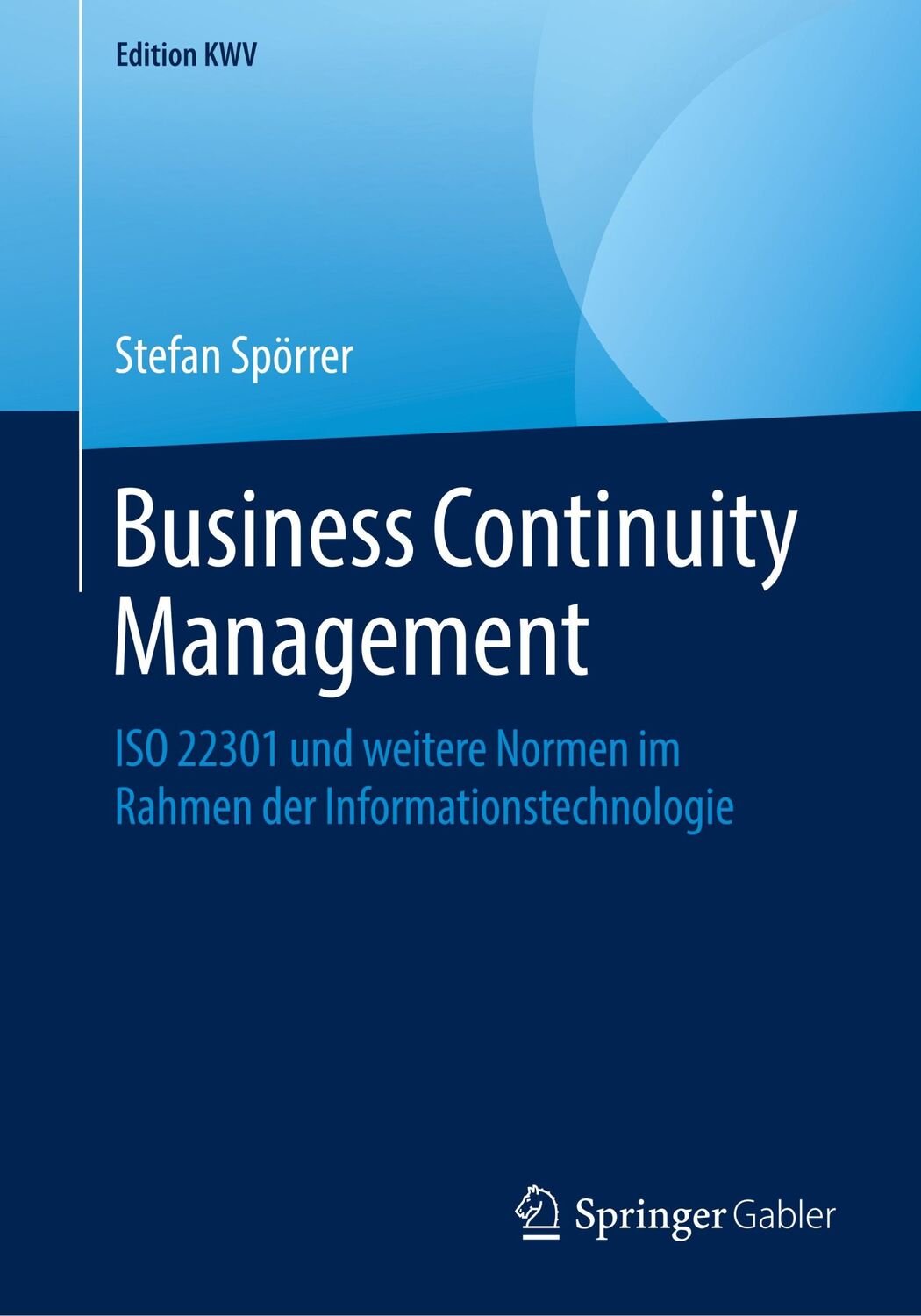 Cover: 9783658234027 | Business Continuity Management | Stefan Spörrer | Taschenbuch | xi