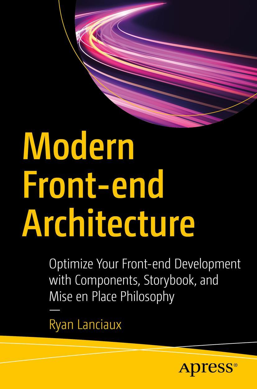 Cover: 9781484266243 | Modern Front-end Architecture | Ryan Lanciaux | Taschenbuch | xiii