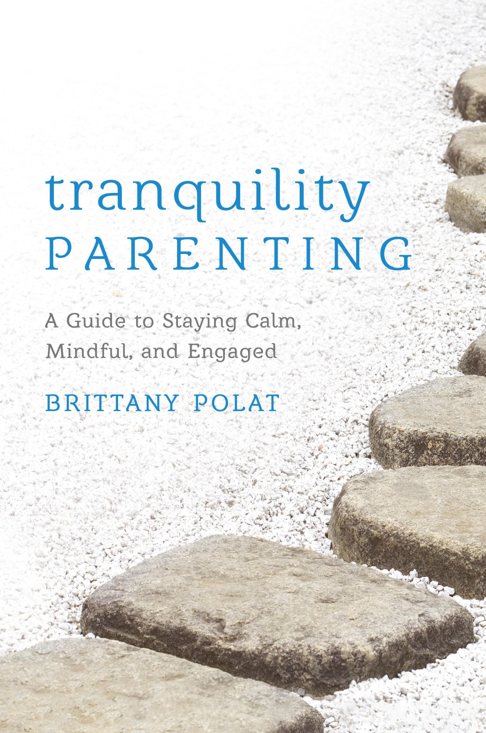 Cover: 9781538185421 | Tranquility Parenting | A Guide to Staying Calm, Mindful, and Engaged