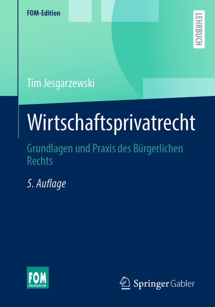 Cover: 9783658364731 | Wirtschaftsprivatrecht | Grundlagen und Praxis des Bürgerlichen Rechts