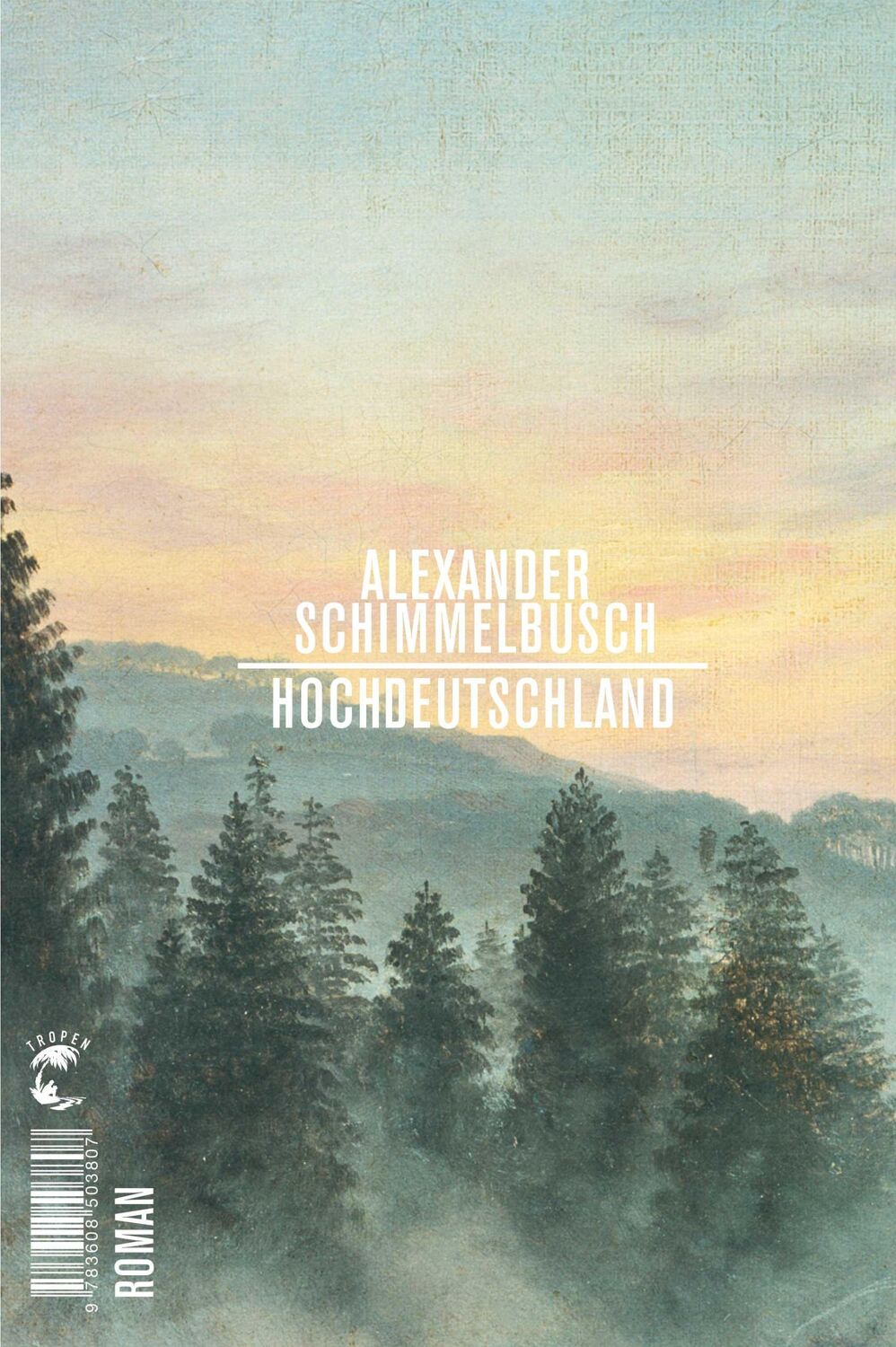 Cover: 9783608503807 | Hochdeutschland | Roman | Alexander Schimmelbusch | Buch | 214 S.