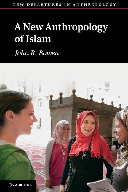 Cover: 9780521529785 | A New Anthropology of Islam | John R. Bowen | Taschenbuch | Englisch