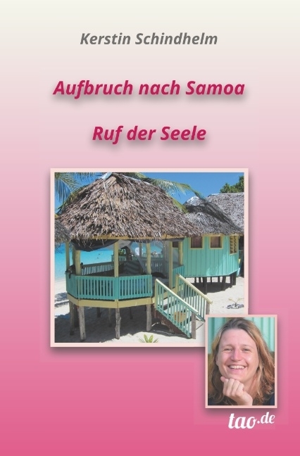 Cover: 9783960519676 | Aufbruch nach Samoa | Ruf der Seele | Kerstin Schindhelm | Taschenbuch