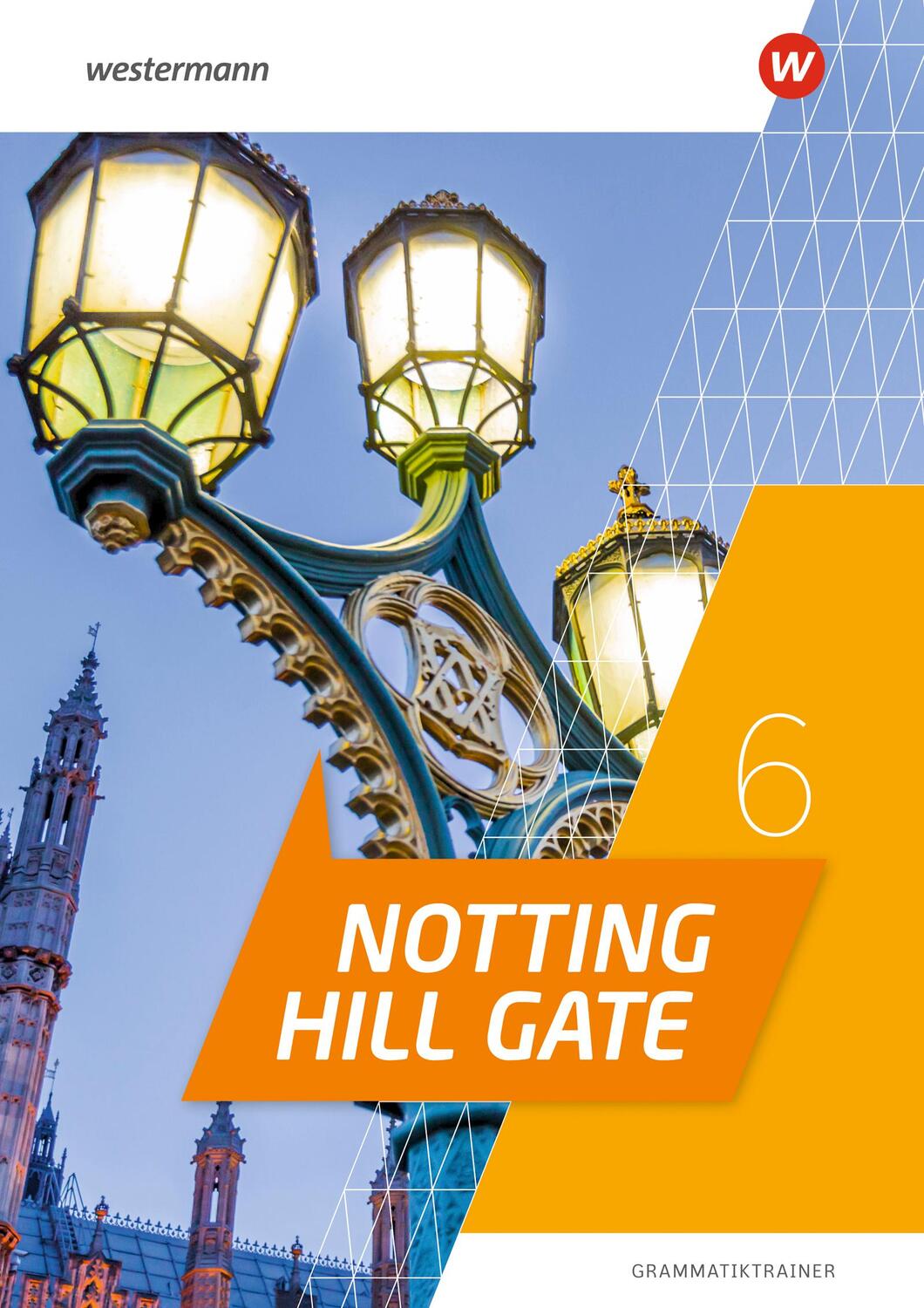 Cover: 9783141283877 | Notting Hill Gate 6. Grammatiktrainer Ausgabe 2022 | Ausgabe 2022