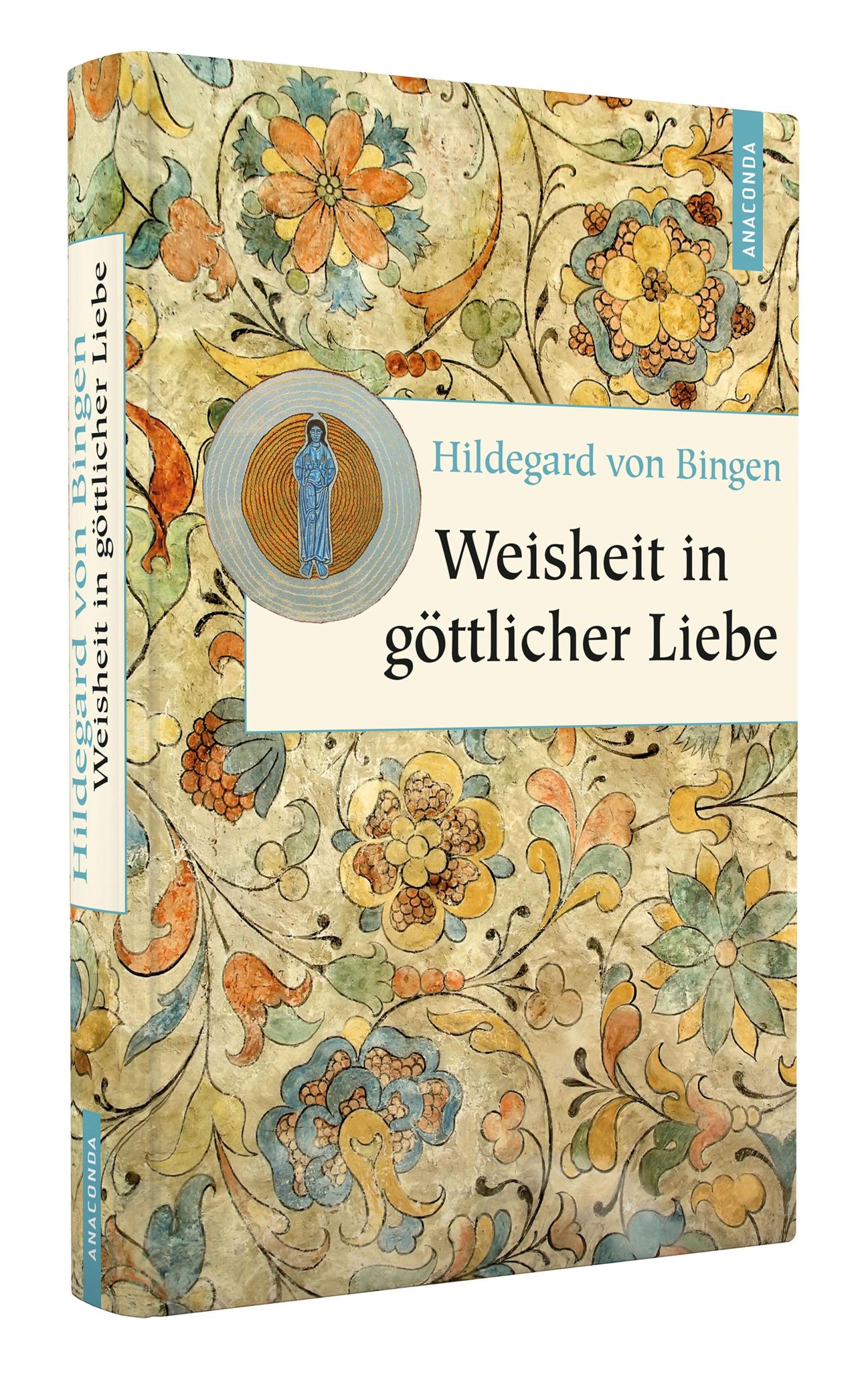 Bild: 9783866475298 | Weisheit in göttlicher Liebe | Neuübersetzung | Hildegard von Bingen