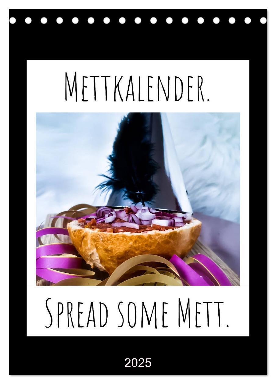 Cover: 9783435949434 | Mettkalender - Spread Some Mett. (Tischkalender 2025 DIN A5 hoch),...