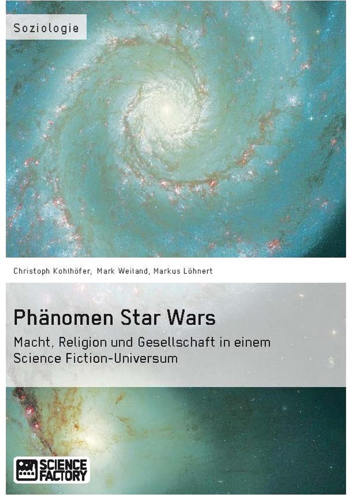 Cover: 9783956870354 | Phänomen Star Wars | Christoph Kohlhöfer (u. a.) | Taschenbuch | 88 S.