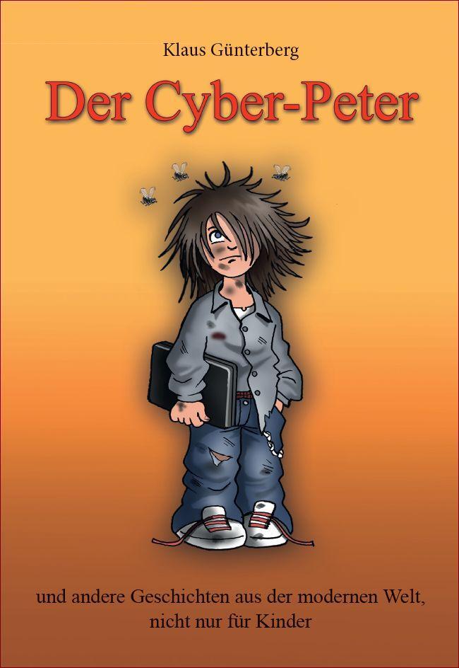 Cover: 9783944224756 | Der Cyber-Peter | Klaus Günterberg | Buch | 36 S. | Deutsch | 2013