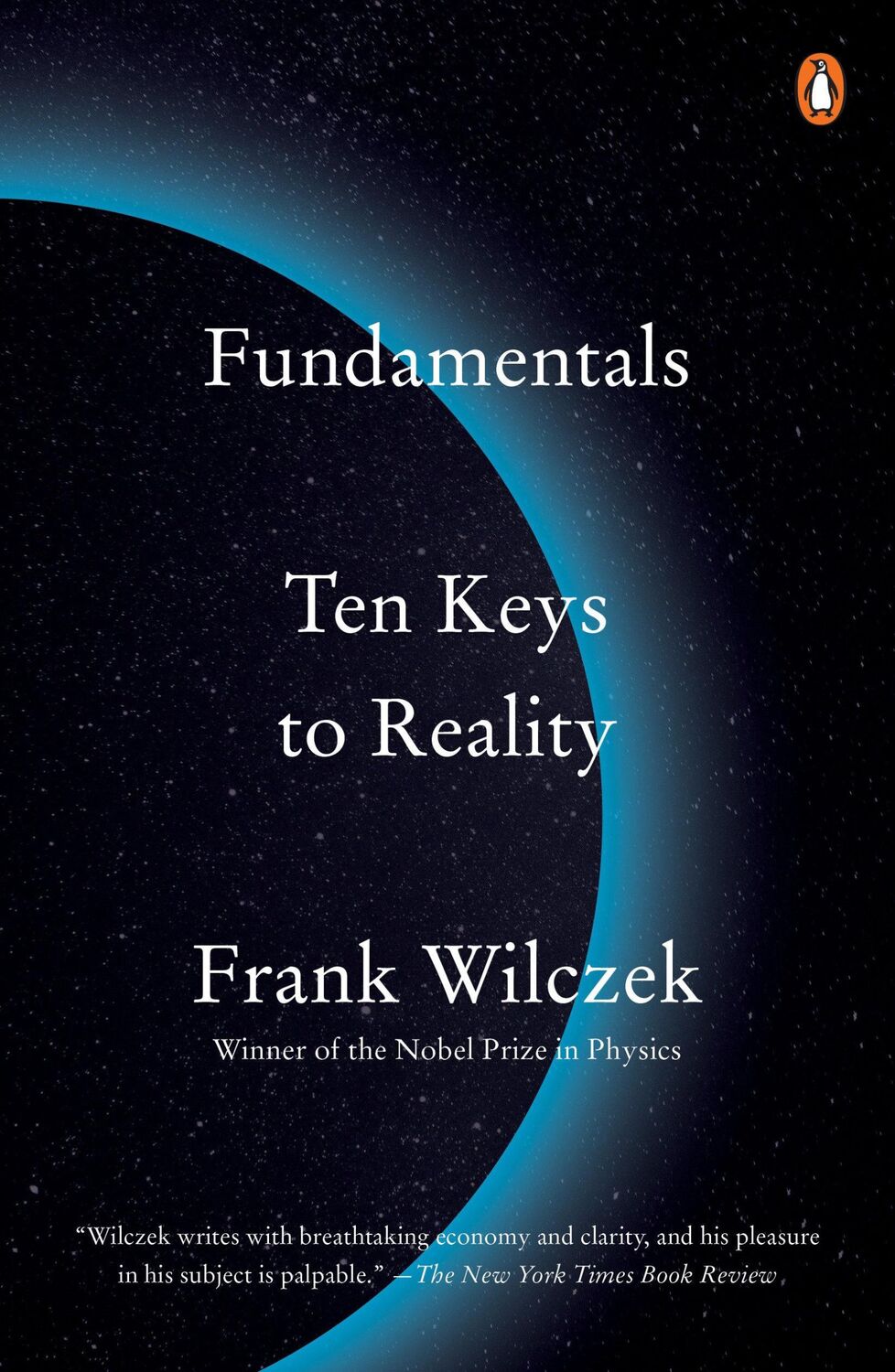 Cover: 9780735223905 | Fundamentals | Ten Keys to Reality | Frank Wilczek | Taschenbuch