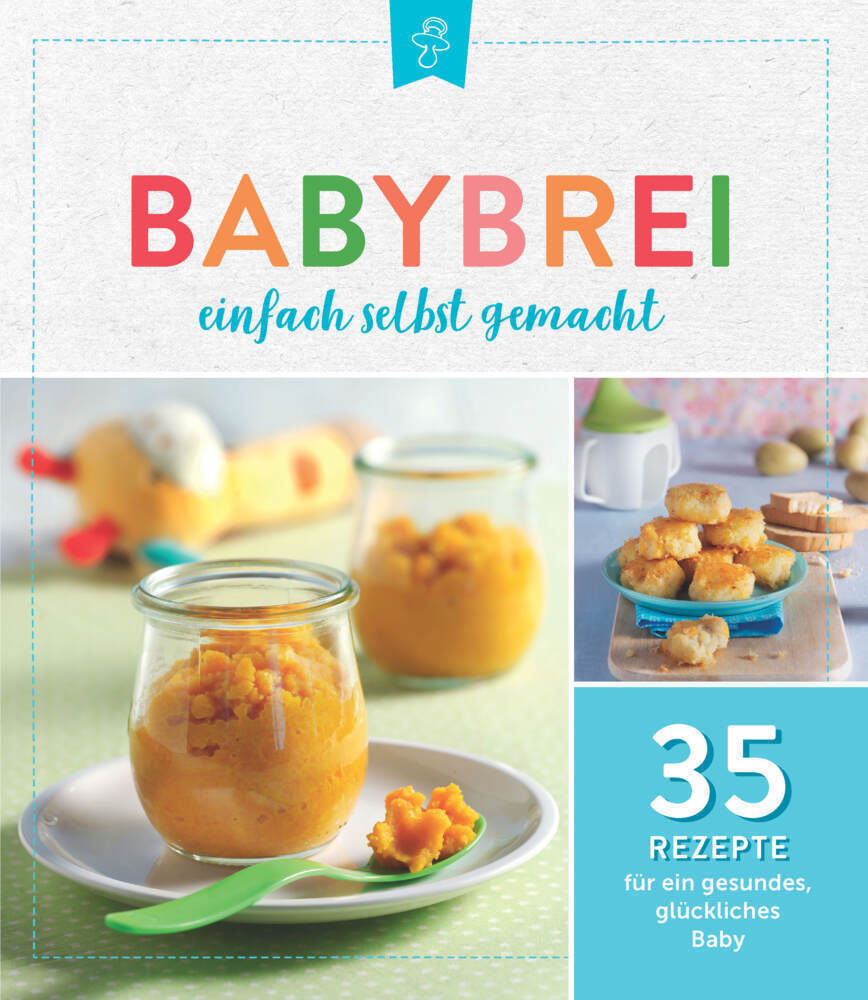 Cover: 9783625213178 | Babybrei einfach selbstgemacht | Taschenbuch | Deutsch