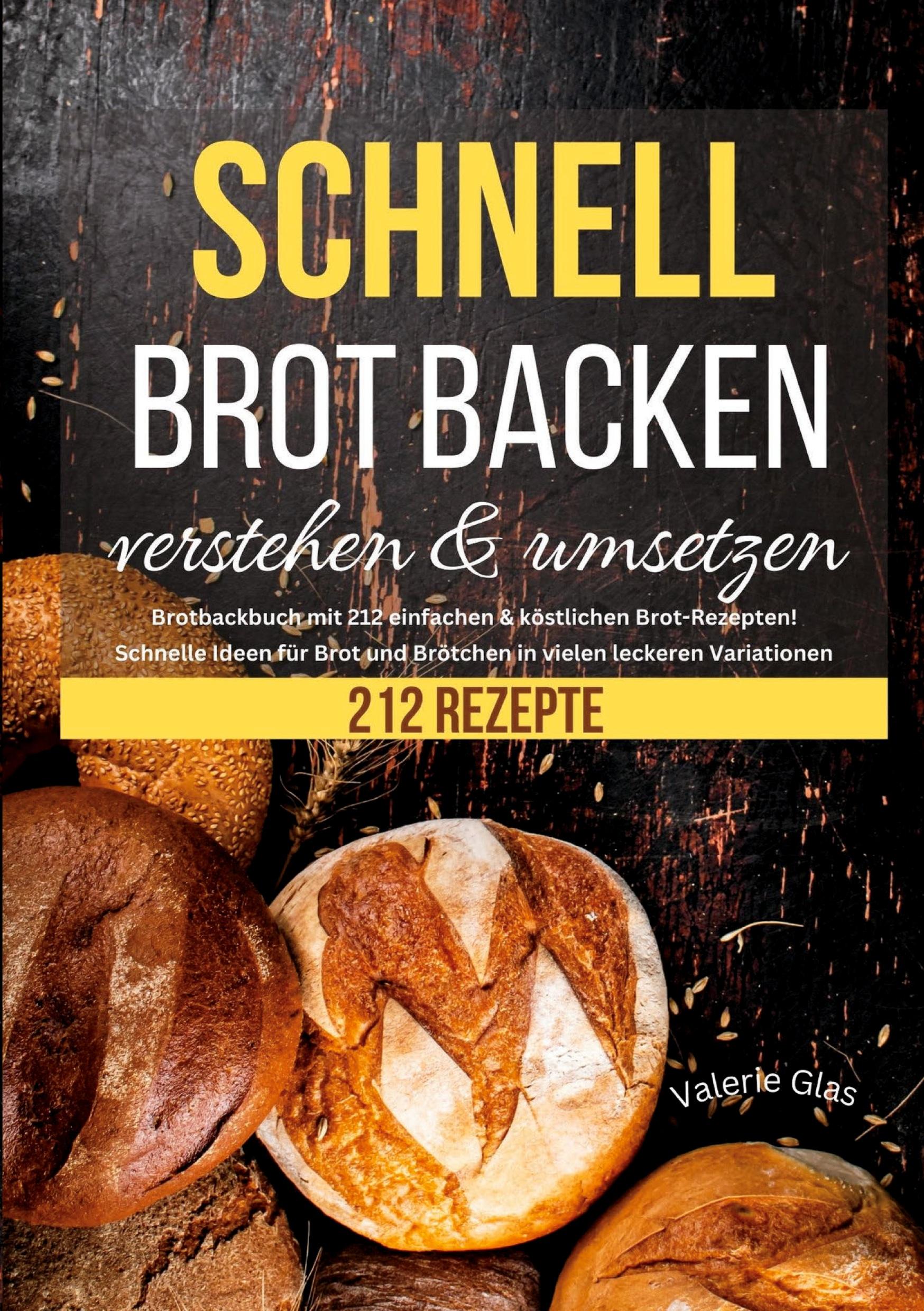 Cover: 9783989354470 | Schnell Brot backen verstehen &amp; umsetzen | Valerie Glas | Taschenbuch