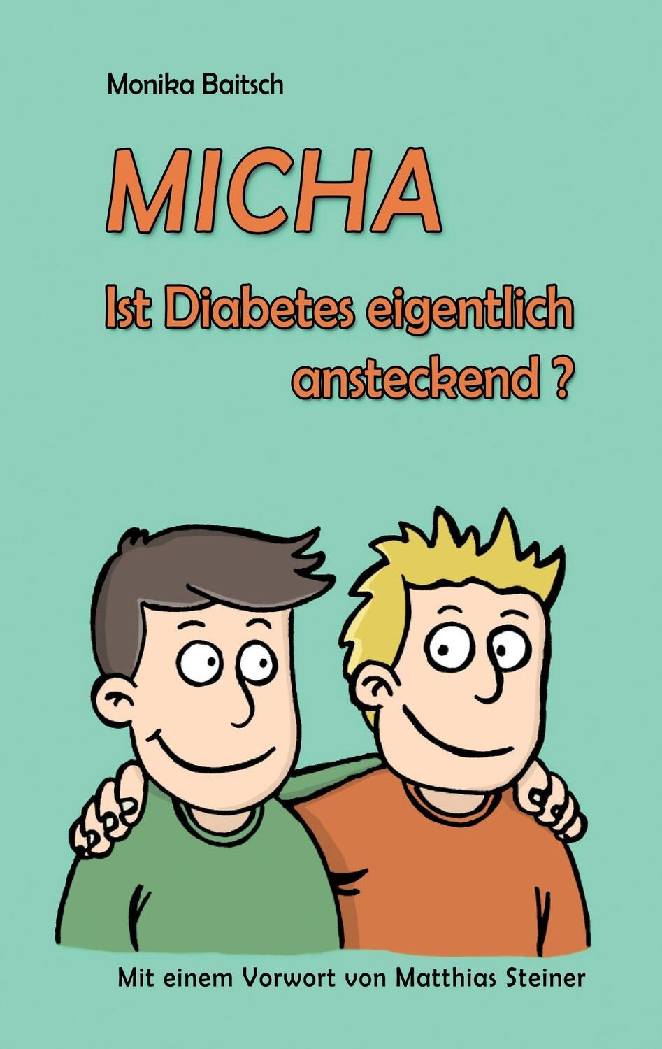 Cover: 9783732241491 | MICHA Ist Diabetes eigentlich ansteckend? | Monika Baitsch | Buch