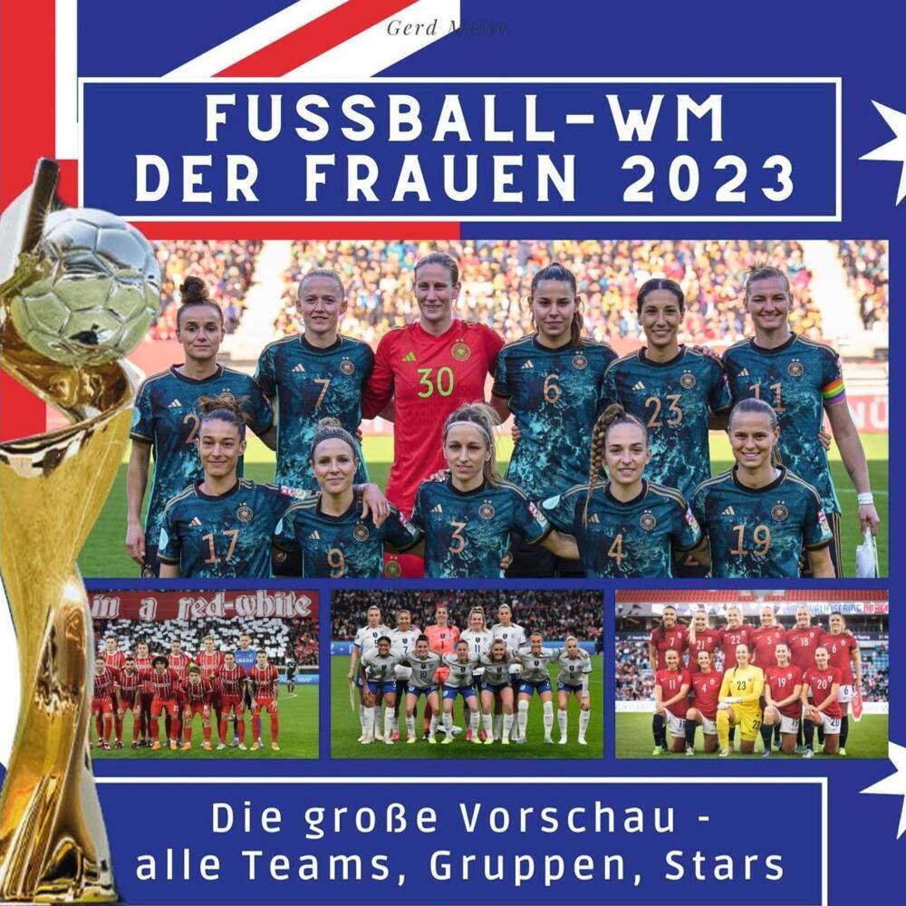 Cover: 9783750536944 | Fußball-WM der Frauen 2023 in Australien und Neuseeland | Gerd Meier