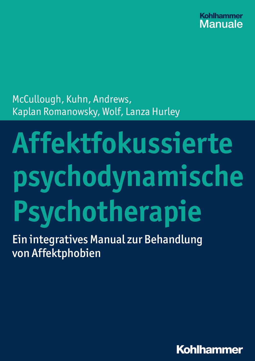 Cover: 9783170316997 | Affektfokussierte psychodynamische Psychotherapie | McCullough (u. a.)