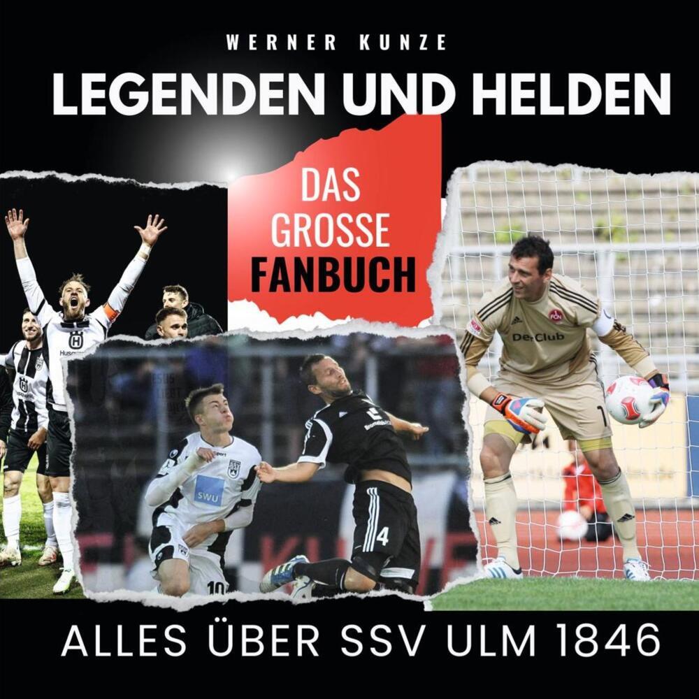 Cover: 9783750566149 | Legenden und Helden | Alles über SSV Ulm 1846 - das große Fanbuch