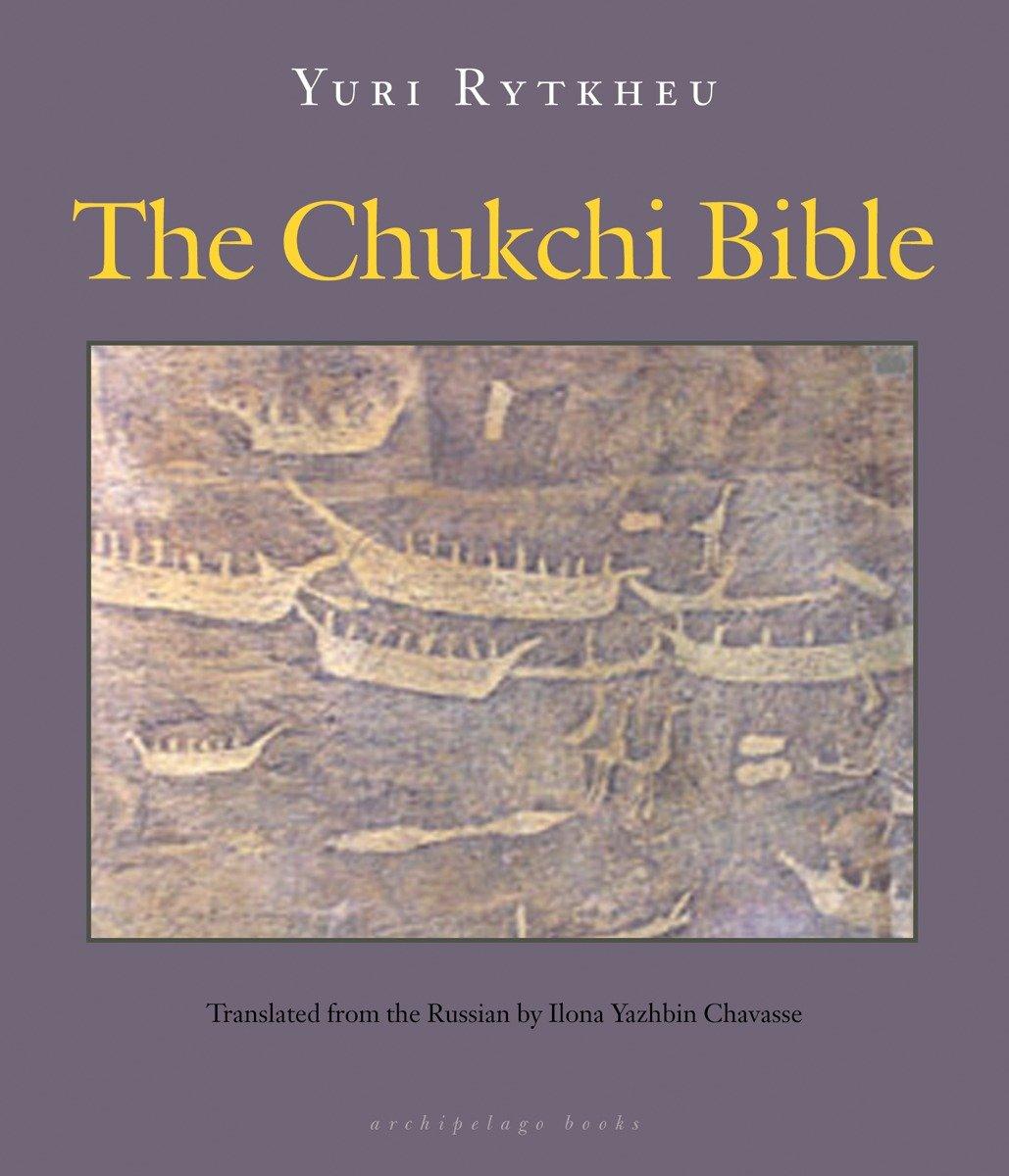 Cover: 9780981987316 | The Chukchi Bible | Yuri Rytkheu | Taschenbuch | Englisch | 2011