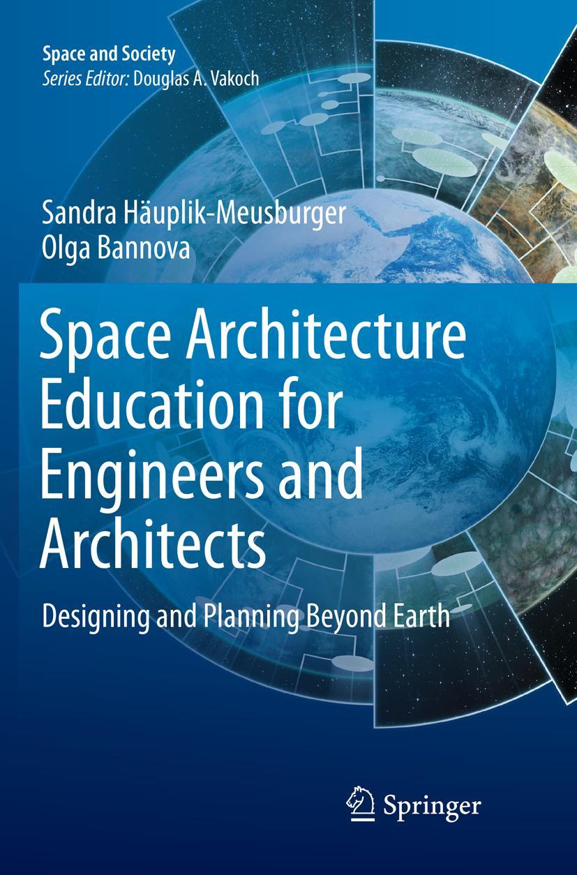 Cover: 9783319792682 | Space Architecture Education for Engineers and Architects | Buch | xv