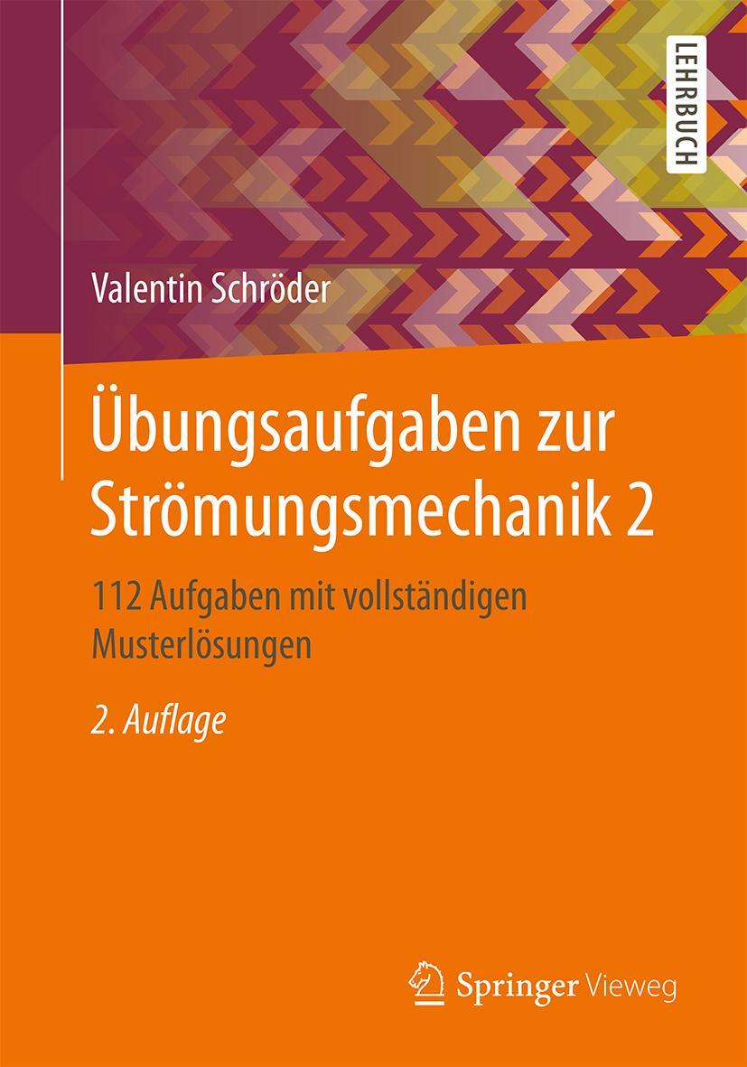 Cover: 9783662560556 | Übungsaufgaben zur Strömungsmechanik 2 | Valentin Schröder | Buch