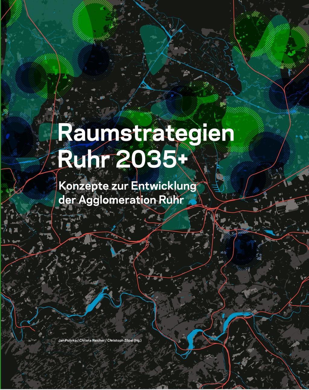 Cover: 9783862066780 | Raumstrategien Ruhr 2035+ | Christoph Zöpel | Buch | 296 S. | Deutsch