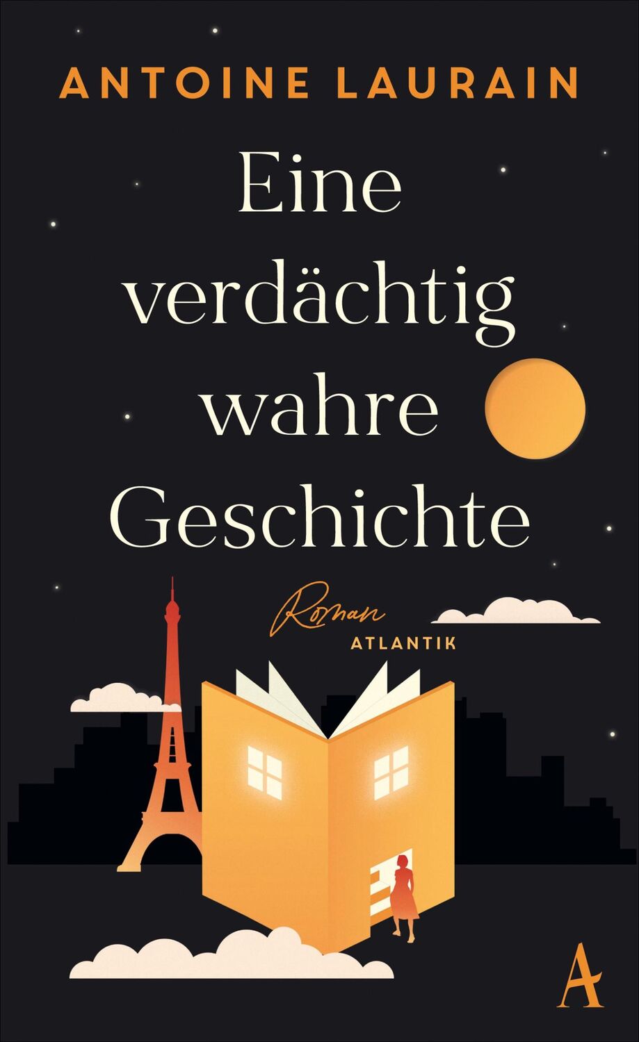 Cover: 9783455012026 | Eine verdächtig wahre Geschichte | Roman | Antoine Laurain | Buch