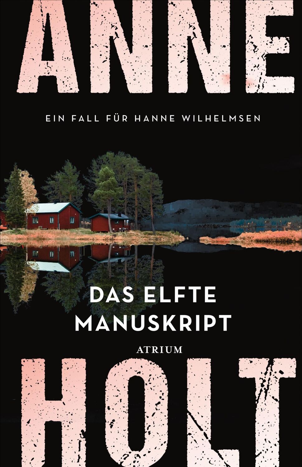 Cover: 9783855356874 | Das elfte Manuskript | Ein Fall für Hanne Wilhelmsen | Anne Holt