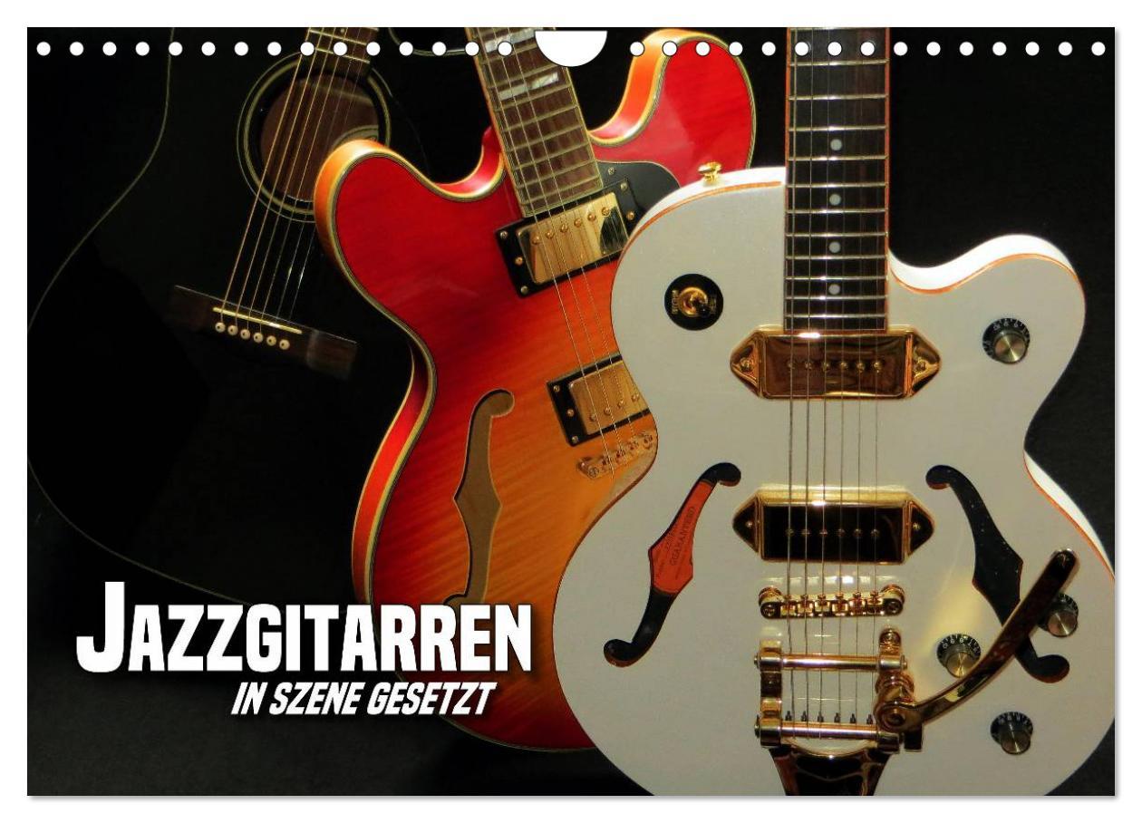 Cover: 9783435471584 | JAZZGITARREN in Szene gesetzt (Wandkalender 2025 DIN A4 quer),...