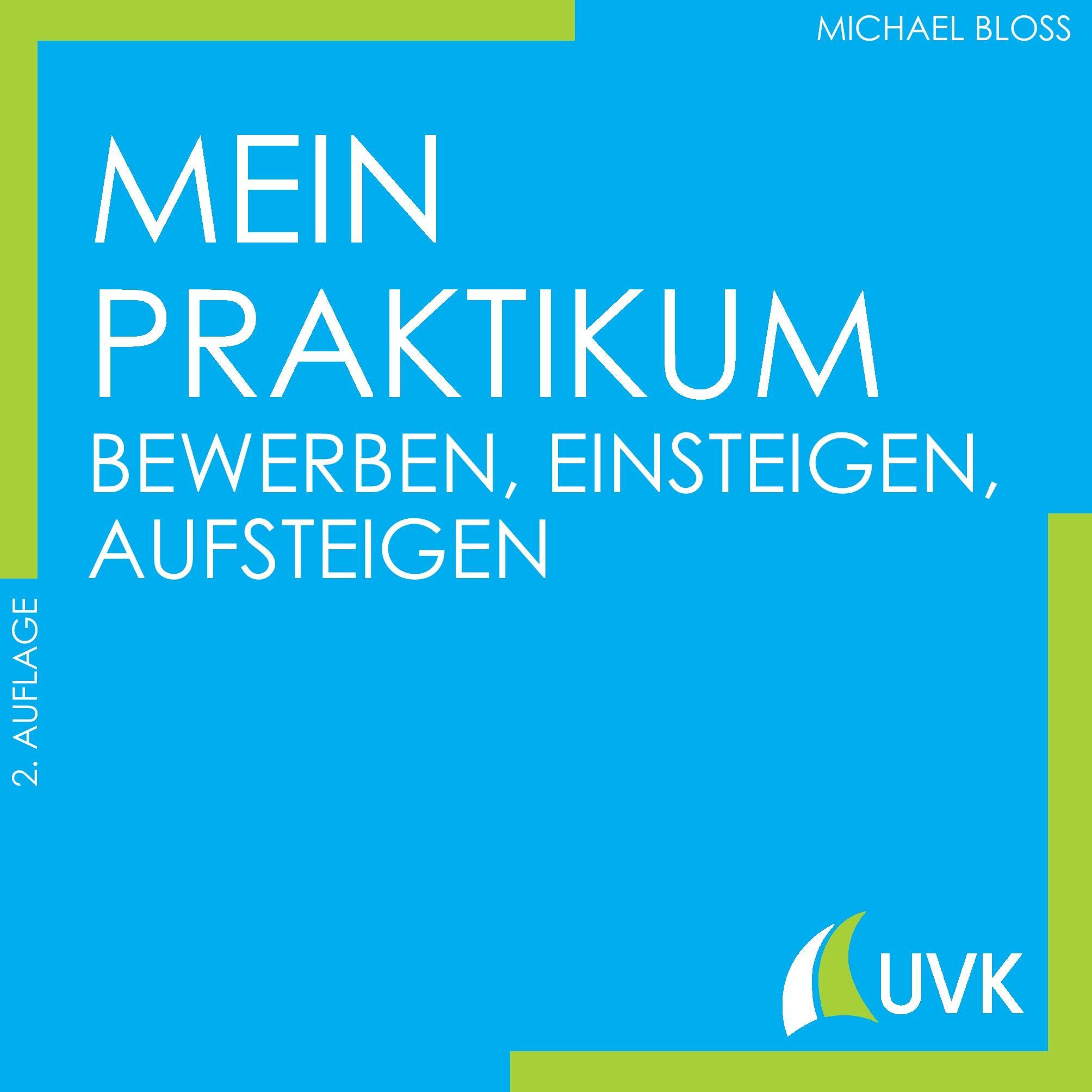 Cover: 9783867647007 | Mein Praktikum | Bewerben, einsteigen, aufsteigen | Michael Bloss