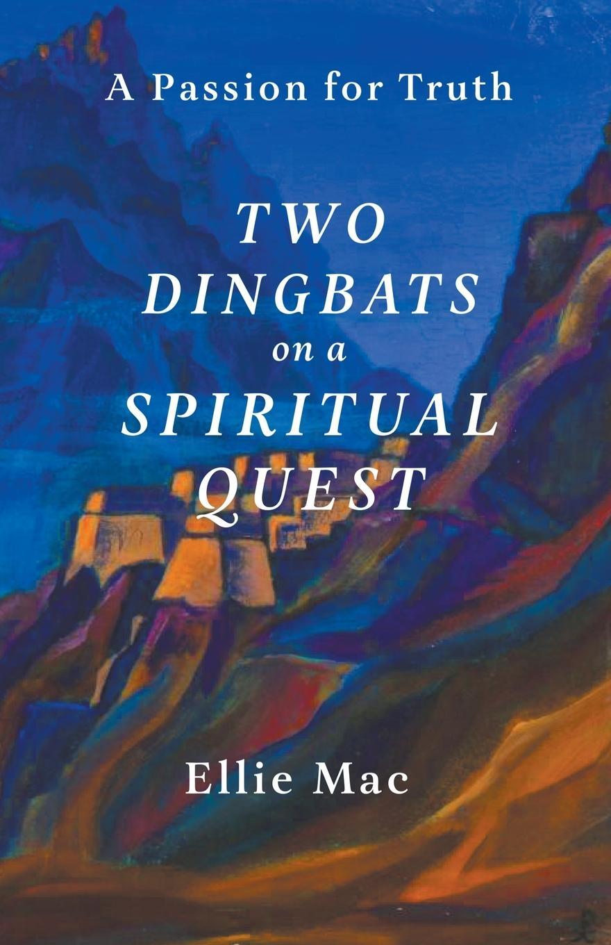 Cover: 9798223701682 | Two Dingbats on a Spiritual Quest | Ellie Mac | Taschenbuch | Englisch