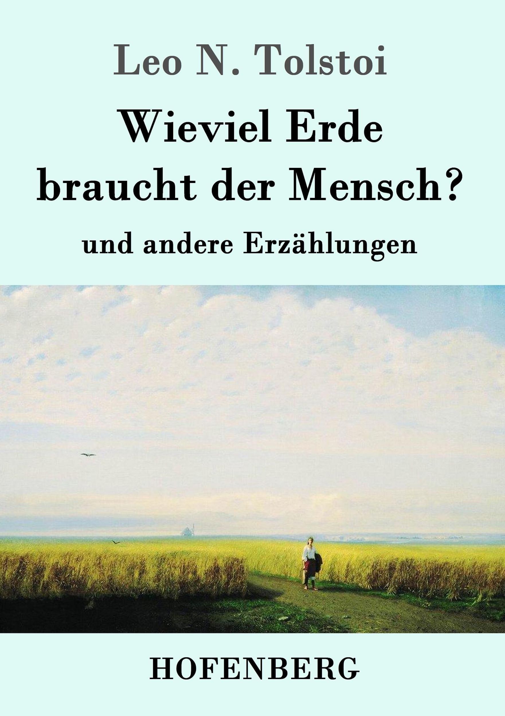 Cover: 9783843064118 | Wieviel Erde braucht der Mensch? | und andere Erzählungen | Tolstoi