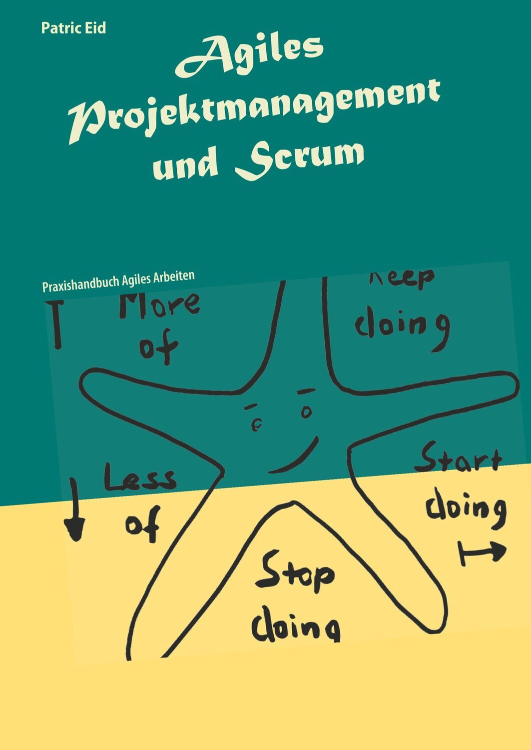 Cover: 9783749471690 | Agiles Projektmanagement und Scrum | Praxishandbuch Agiles Arbeiten