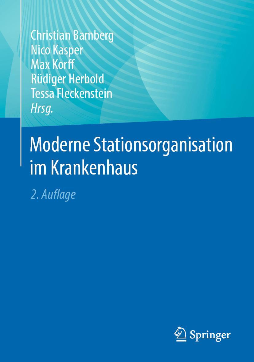 Cover: 9783662671573 | Moderne Stationsorganisation im Krankenhaus | Bamberg (u. a.) | Buch