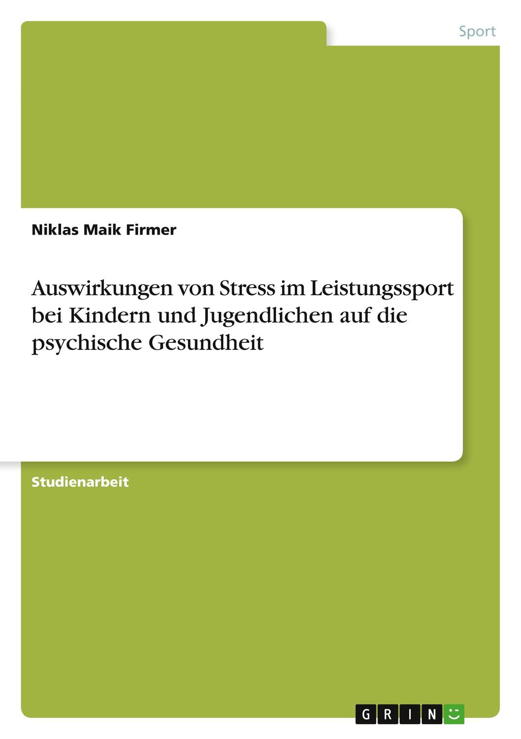 Cover: 9783346801784 | Auswirkungen von Stress im Leistungssport bei Kindern und...