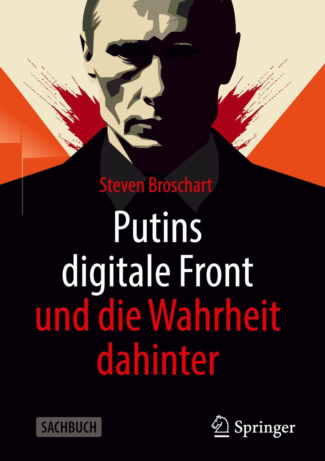 Cover: 9783658445768 | Putins digitale Front und die Wahrheit dahinter | Steven Broschart