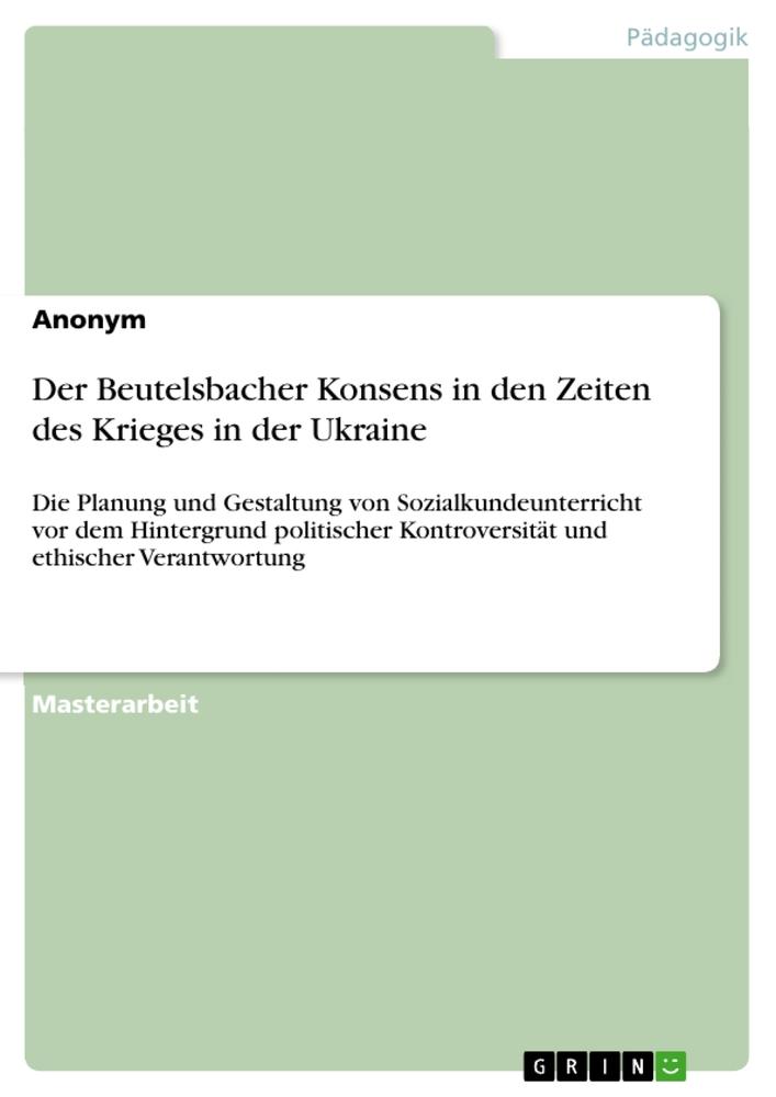 Cover: 9783389059913 | Der Beutelsbacher Konsens in den Zeiten des Krieges in der Ukraine