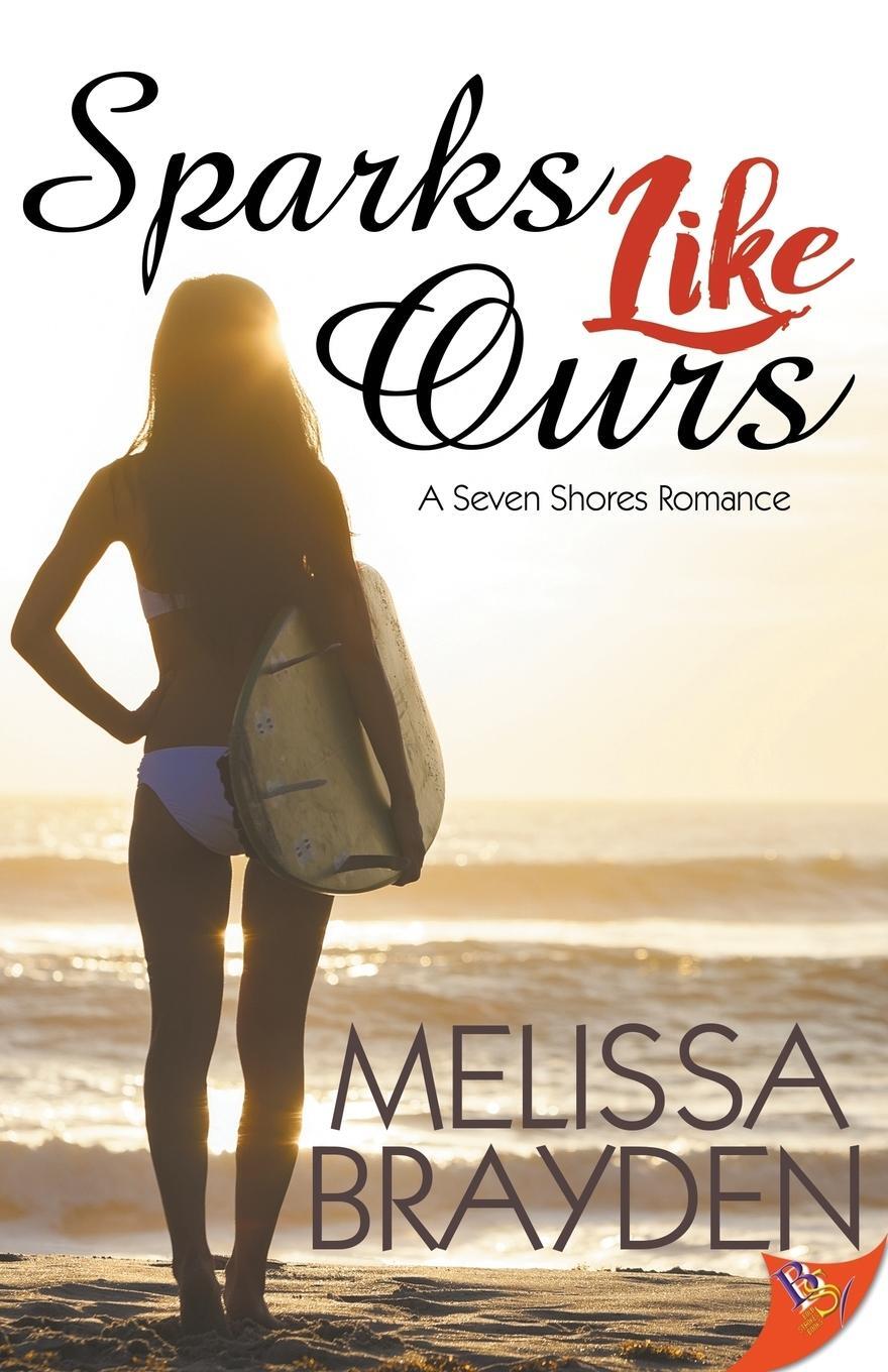 Cover: 9781635550160 | Sparks Like Ours | Melissa Brayden | Taschenbuch | Paperback | 2018