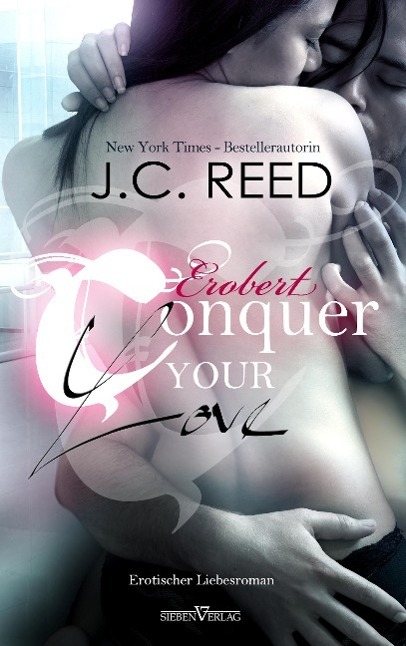 Cover: 9783864435751 | Conquer your Love - Erobert | J. C. Reed | Taschenbuch | Love Trilogie